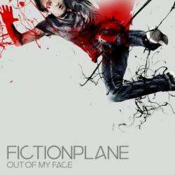 Fiction Plane : Out of My Face